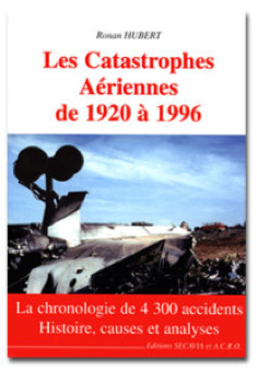 Les Catastrophes Aeriennes de 1920 a 1996